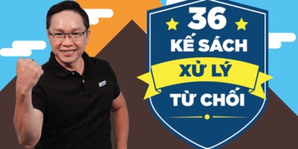 36 KẾ SÁCH XỬ LÝ TỪ CHỐI