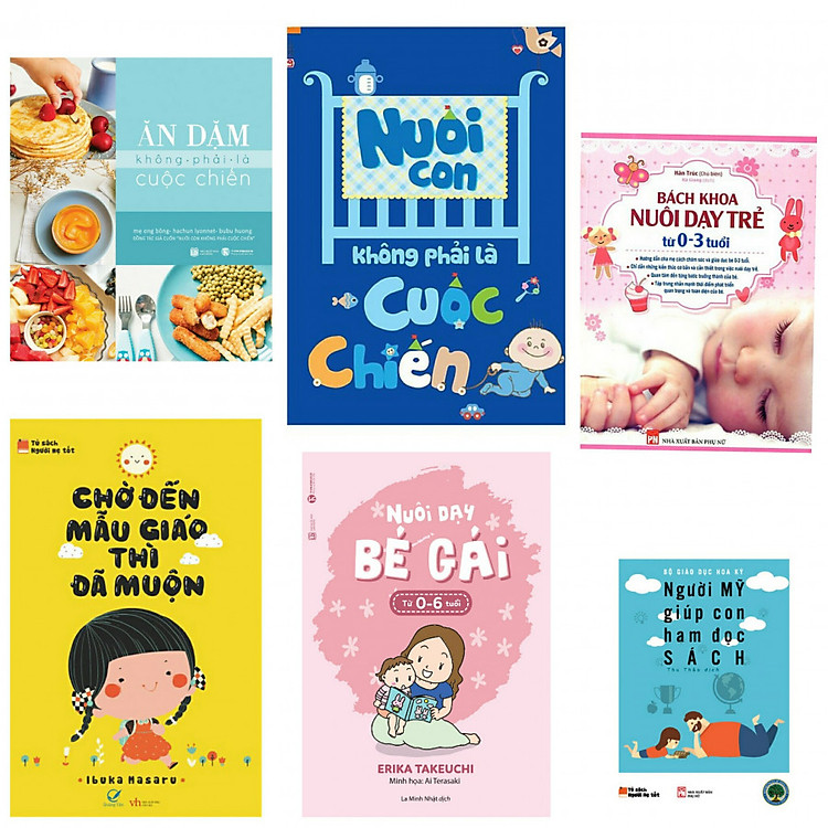 Combo ăn dặm không phải là cuộc chiến +nuôi con không phải là cuộc chiến+chờ đến mẫu giáo thì đã muộn+bách khoa nuôi dạy trẻ từ 0-3 tuổi+nuôi dạy bé gái từ 0-6 tuổi(bản đặc biệt…