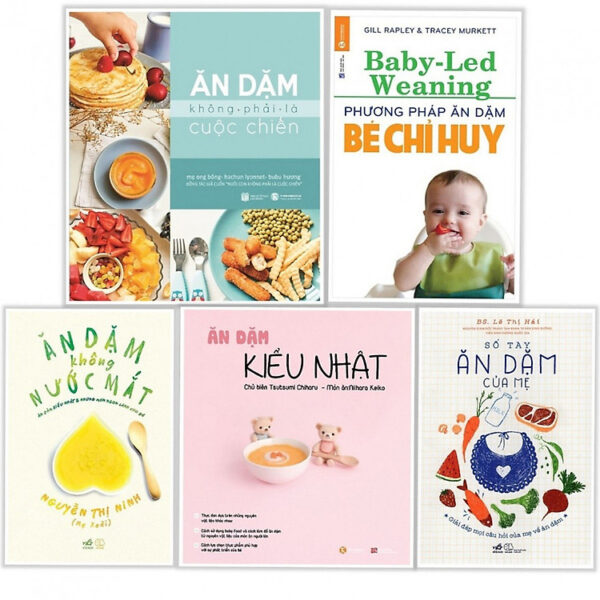 Combo Sách Ăn Dặm Kiểu Nhật + Ăn Dặm Không Phải Cuộc Chiến + Phương Pháp Ăn Dặm Bé Chỉ Huy + Ăn Dặm Không Nước Mắt + Sổ Tay Ăn Dặm Của Mẹ (Tặng kèm poster An Toàn Cho Con Yêu -...