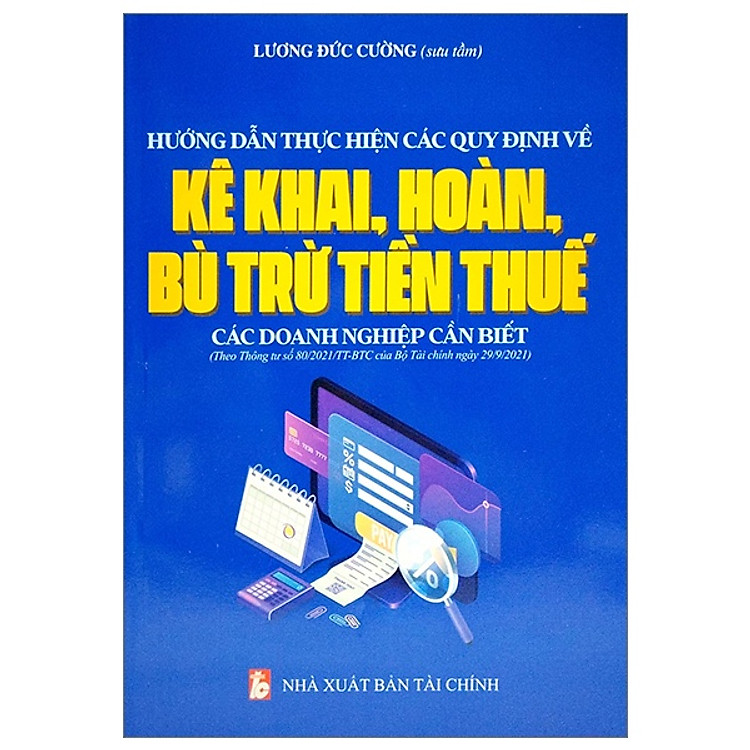 Hướng Dẫn Thực Hiện Các Quy Định Về Kê Khai, Hoàn, Bù Trừ Tiền Thuế – Các Doanh Nghiệp Cần Biết (14)