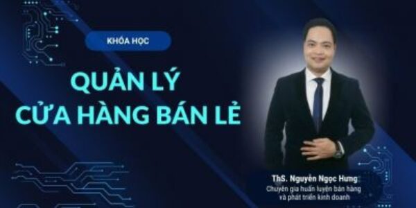 Khóa học quản lý cửa hàng bán lẻ hiệu quả