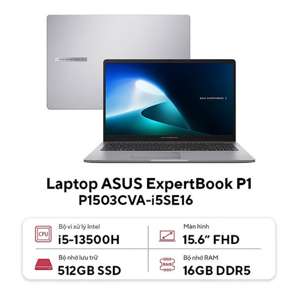 [Laptop Core I5-13500H] Laptop Asus Expertbook P1503CVA (Intel Core i5-13500H | RAM 16GB DDR5 | 512GB SSD | 15.6 inch Full HD | Win 11 bản quyền) - Hàng Chính Hãng