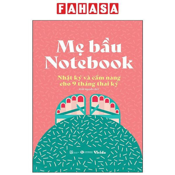 Mẹ Bầu Notebook - Nhật Ký Và Cẩm Nang Cho 9 Tháng Thai Kỳ