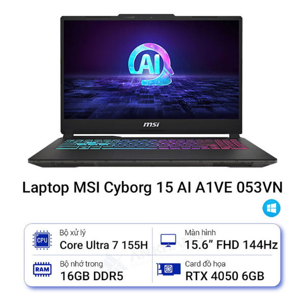 MSI Cyborg 15 AI A1VEK 053VN (Intel Core Ultra 7 155H | 16GB | 512GB | RTX 4050 GDDR6 | 15.6 inch FHD | Windows 11 Home | Black) - HÀNG CHÍNH HÃNG