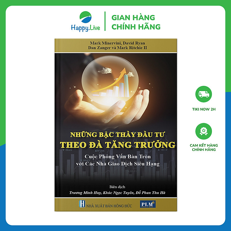 NHỮNG BẬC THẦY ĐẦU TƯ THEO ĐÀ TĂNG TRƯỞNG – Cuộc phỏng vấn bàn tròn với các Nhà Giao Dịch Siêu Hạng (MOMENTUM MASTERS – A Roundtable Interview with Super Traders)