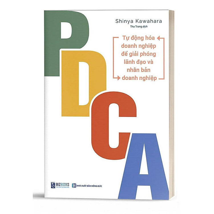 PDCA – Tự Động Hóa Doanh Nghiệp Để Giải Phóng Lãnh Đạo Và Nhân Bản Doanh Nghiệp – Bản Quyền