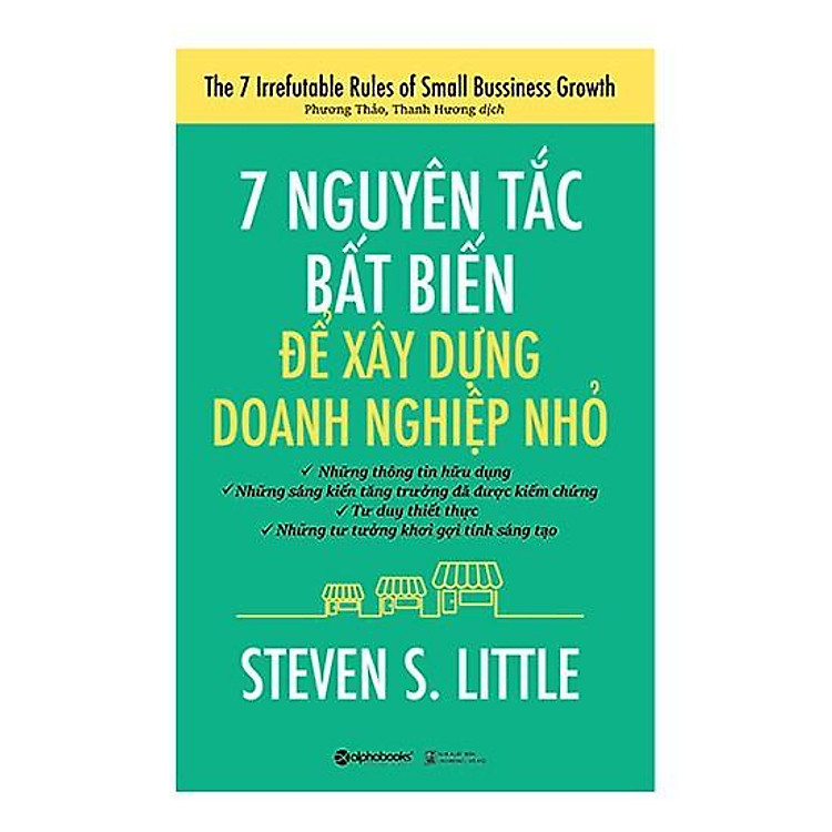 Sách 7 Nguyên tắc bất biến để xây dựng doanh nghiệp nhỏ – Alphabooks – BẢN QUYỀN