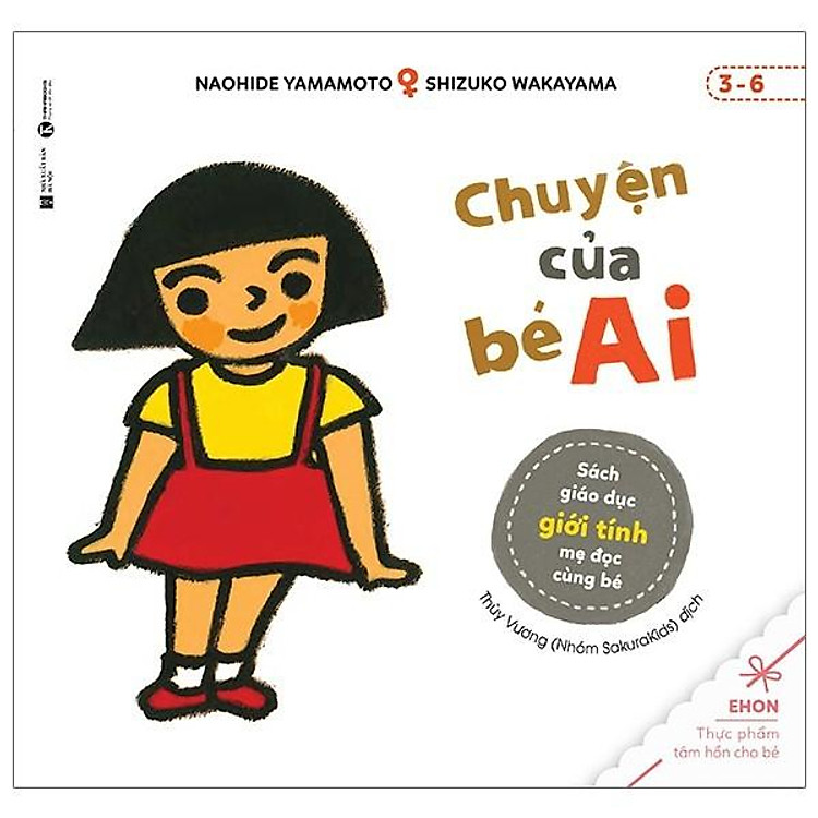 Sách – Chuyện Của Bé Ai – Sách Giáo Dục Giới Tính Mẹ Đọc Cùng Bé (3-6)