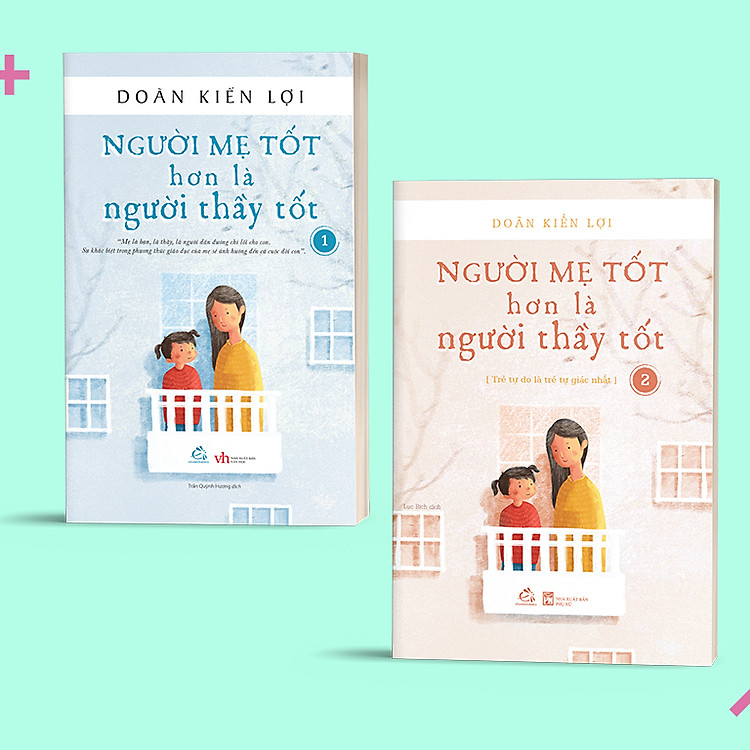 Sách Combo Người mẹ tốt hơn là người thầy tốt (Tập 1, 2)