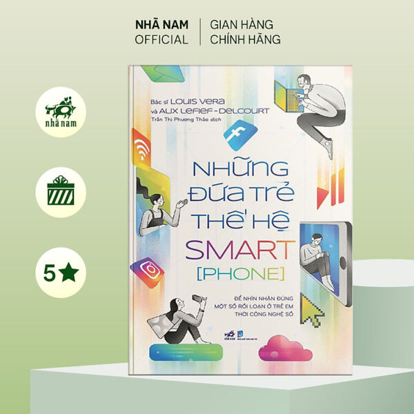 Sách - Những đứa trẻ thế hệ Smart[phone - Nhã Nam Official