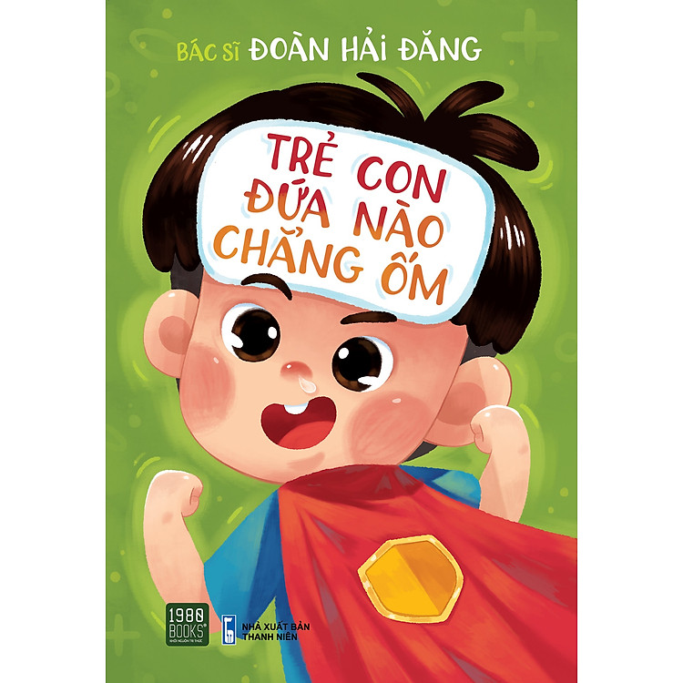 Sách – Trẻ con đứa nào chẳng ốm – 1980BOOKS
