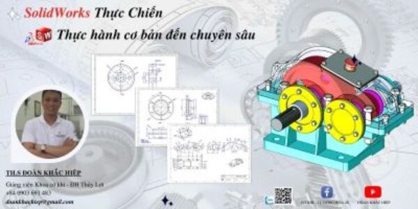 Solidworks thực chiến - Làm chủ solidworks sau 7 ngày