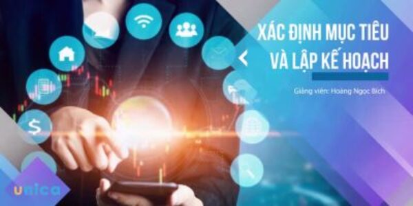 XÁC ĐỊNH MỤC TIÊU VÀ LẬP KẾ HOẠCH DÀNH CHO DOANH NGHIỆP