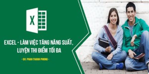 Excel - Làm việc tăng năng suất luyện thi điểm tối đa