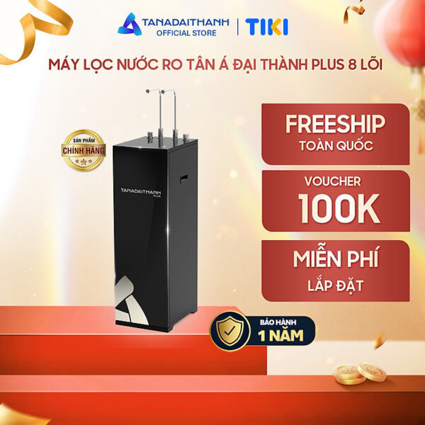 Máy lọc nước RO Tân Á Đại Thành Plus – 8 Lõi, Hàng Chính Hãng, Bảo Hành 12 Tháng