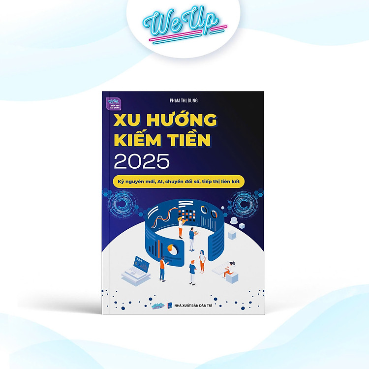 Sách Xu hướng kiếm tiên 2025 – Kỷ nguyên mới, AI, chuyển đổi số, tiếp thị liên kết