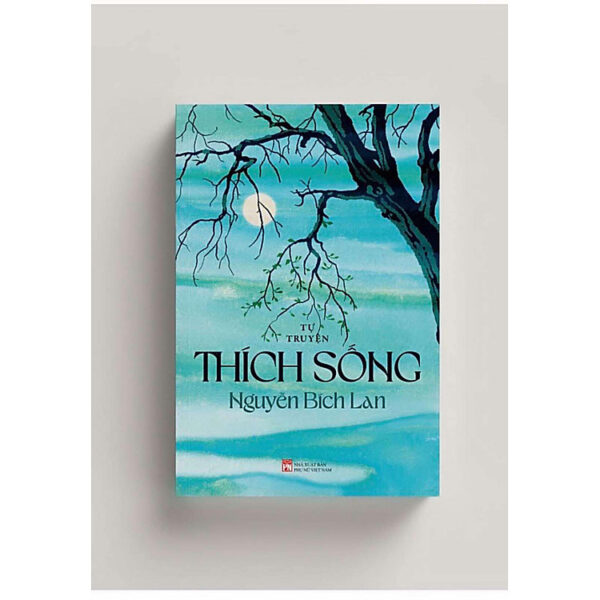 Thích sống- Nguyễn Bích Lan