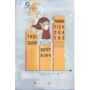 Thói Quen Quyết Định Thành Tích Của Trẻ