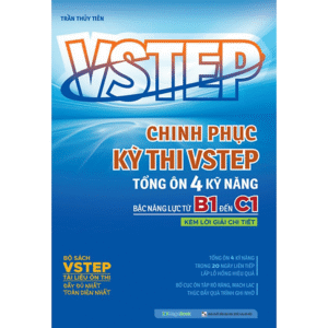 VSTEP - Chinh Phục Kỳ Thi VSTEP - Tổng Ôn 4 Kỹ Năng Bậc Năng Lực Từ B1 Đến C1 (MEGA)