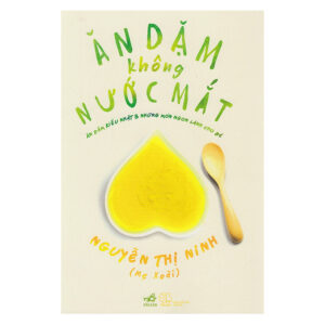 Ăn Dặm Không Nước Mắt - Ăn Dặm Kiểu Nhật Và Những Món Ngon Lành Cho Bé