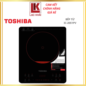 Bếp từ Toshiba IC-20S1PV, Công suất 2000W, tặng kèm nồi lẩu - Hàng chính hãng
