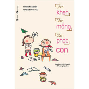 Cách Khen, Cách Mắng, Cách Phạt Con