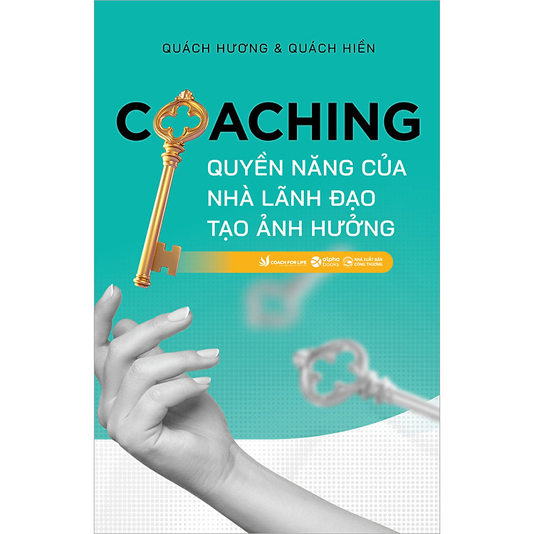 Coaching – Quyền Năng Của Nhà Lãnh Đạo