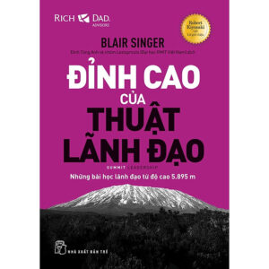 Đỉnh cao của thuật lãnh đạo: Những bài học lãnh đạo từ độ cao 5.895 m