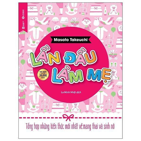 Lần Đầu Làm Mẹ (Tái Bản 2025) - Bản Quyền