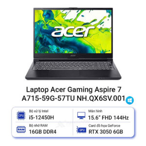 Laptop Acer Aspire 7 A715-59G-57TU NH.QX6SV.001 (Intel Core i5-12450H | RTX 3050 | 15.6 inch FHD | 16GB | 512GB | Win 11 | Đen) - HÀNG CHÍNH HÃNG