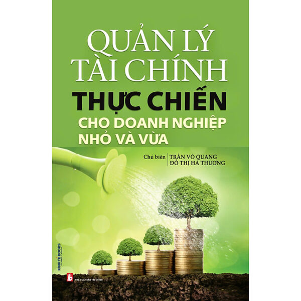 Quản Lý Tài Chính Thực Chiến Cho Doanh Nghiệp Nhỏ Và Vừa