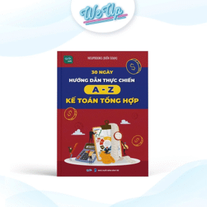 Sách - 30 Ngày hướng dẫn thực chiến A - Z Kế toán tổng hợp