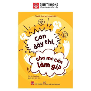 Sách - Con dậy thì, cha mẹ cần làm gì? - Đinh Tị Books