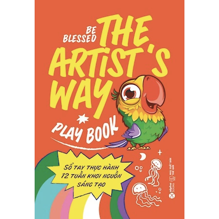 Sách – The Artist’s Way Play Book : Sổ Tay Thực Hành 12 Tuần Khơi Nguồn Sáng Tạo