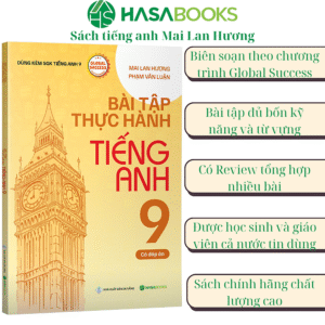 Bài Tập Thực Hành Tiếng Anh 9 Global Success (Có Đáp Án) - Mai Lan Hương