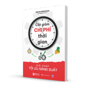 Cắt giảm chi phí thời gian: Giải pháp tối ưu năng suất
