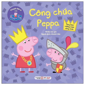 Công Chúa Peppa (Tặng Kèm Vương Miện Công Chúa) - Thế Giới Diệu Kì Của Peppa Pig