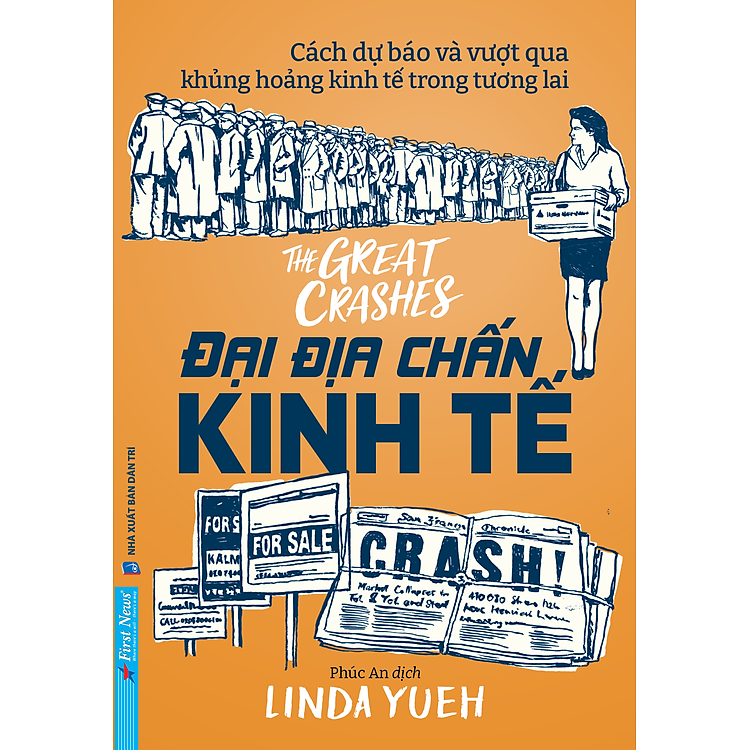 ĐẠI ĐỊA CHẤN KINH TẾ: Cách dự báo và vượt qua khủng hoảng kinh tế trong tương lai – Linda Yueh – First News