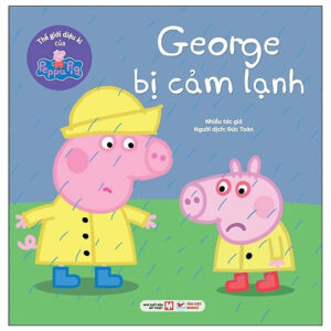George Bị Cảm Lạnh - Thế Giới Diệu Kì Của Peppa Pig