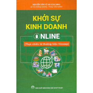 Khởi Sự Kinh Doanh Online (Thực Chiến Từ Thương Hiệu VIiosap)