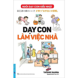 Nuôi Dạy Con Kiểu Nhật Dạy Con Làm Việc Nhà - Bản Quyền