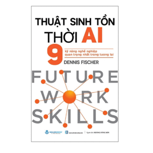 Thuật Sinh Tồn Thời AI