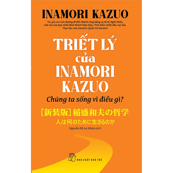 Triết lý của Inamori Kazuo Chúng ta sống vì điều gì?