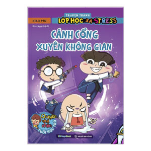 Truyện tranh lớp học xả stress - Cánh cổng xuyên không gian