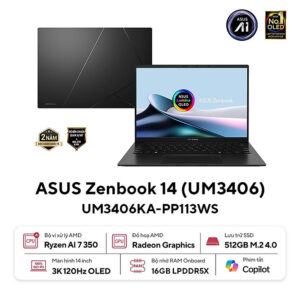ASUS Zenbook 14 UM3406KA-PP113WS (RYZEN AI 7 350 | AMD Radeon | 14 inch 3K 120Hz | 16GB | 512GB | Win 11 | Office | Đen) - HÀNG CHÍNH HÃNG