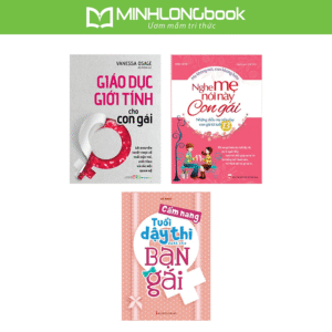 Sách: Combo Nghe Mẹ Nói Này Con Gái + Cẩm Nang Tuổi Dậy Thì Dành Cho Bạn Gái + Giáo Dục Giới Tính Cho Con Gái