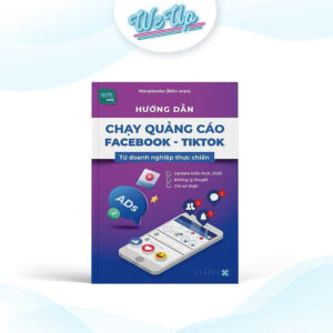 Sách - Hướng dẫn chạy quảng cáo Facebookk - Tiktok từ doanh nghiệp thực chiến