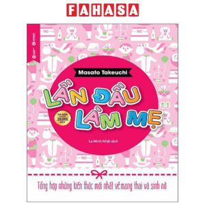 Sách - Lần Đầu Làm Mẹ (Tái Bản 2025)