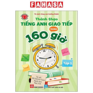 Sách - Thành Thạo Tiếng Anh Giao Tiếp Trong 160 Giờ - Tập 1