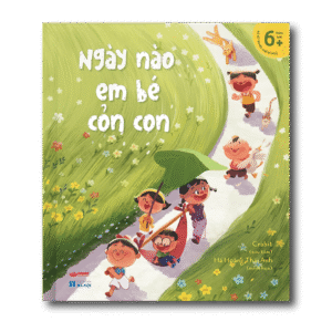 Sách thơ - Ngày nào em bé cỏn con - Bìa cứng